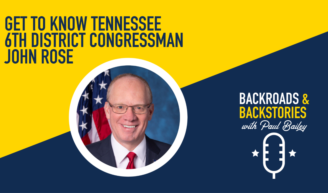 Backroads & Backstories: Get to Know Tennessee 6th District Congressman ...